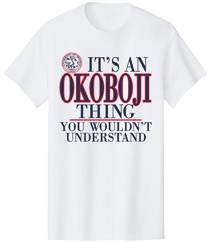 IT'S AN OKOBOJI THING TEE